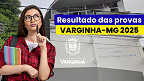 Concurso Varginha-MG 2025: Resultado das provas sai nesta segunda, dia 17 Concurso Varginha-MG 2025: Resultado das provas sai nesta segunda, dia 17