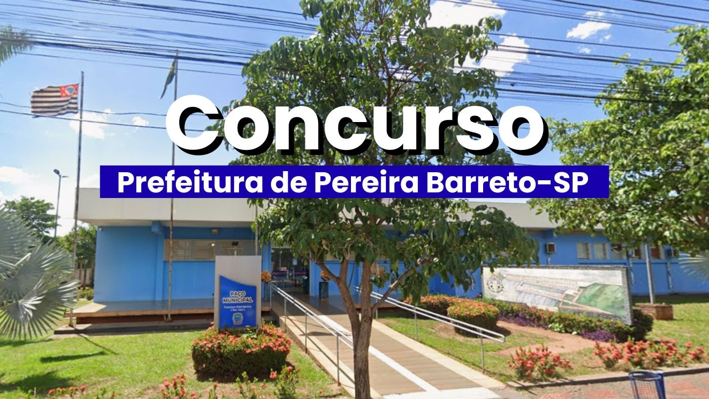 Prefeitura de Pereira Barreto-SP abre 5 vagas e paga até R$ 10,1 mil