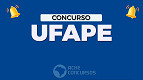 UFAPE abre concurso para Professores e paga R$ 13.288 UFAPE abre concurso para Professores e paga R$ 13.288