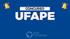 UFAPE abre concurso para Professores e paga R$ 13.288