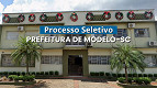 Processo Seletivo Prefeitura de Modelo-SC 2025 Processo Seletivo Prefeitura de Modelo-SC 2025