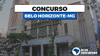 Prefeitura de Belo Horizonte-MG: Sai edital na FMC com vagas de até R$ 6 mil