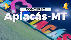 Prefeitura de Apiacás-MT abre 36 vagas em 2 editais via PSS
