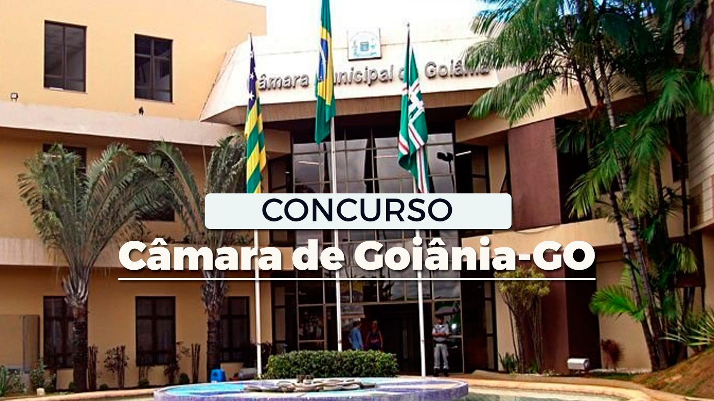 Concurso CÃ¢mara GoiÃ¢nia-GO 2026: Edital abre 377 vagas de atÃ© R$ 10 mil