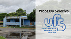 UFS-SE abre nova seleção com vagas para Professor Substituto