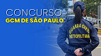 GCM de São Paulo terá concurso com 2 mil vagas; Vunesp é contratada