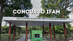 Concurso IFAM 2025/2026 abre 144 vagas para Professores