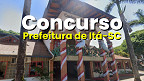 Concurso da Prefeitura de Itá-SC 2025/2026: Edital e inscrição