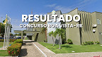 Resultado do concurso de Boa Vista-RR saiu pelo Cebraspe