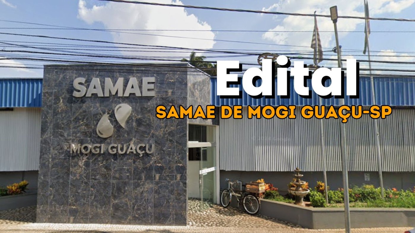Edital SAMAE de Mogi GuaÃ§u-SP abre 19 vagas de R$ 6.058 via concurso