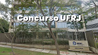 Concurso UFRJ 2025/2026 abre 243 vagas para Técnicos Administrativos