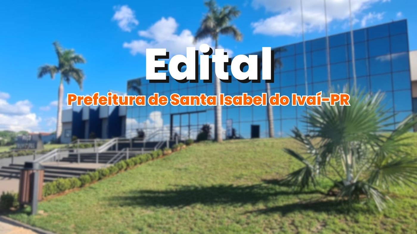 Concurso Prefeitura de Santa Isabel do IvaÃ­-PR 2025/2026
