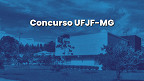 Concurso UFJF-MG: Sai edital com 11 vagas para Professores Assistentes em 2026 Concurso UFJF-MG: Sai edital com 11 vagas para Professores Assistentes em 2026