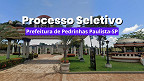 Prefeitura de Pedrinhas Paulista-SP abre vagas em diversas áreas