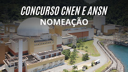 Governo autoriza 150 nomeações no CNEN e na ANSN