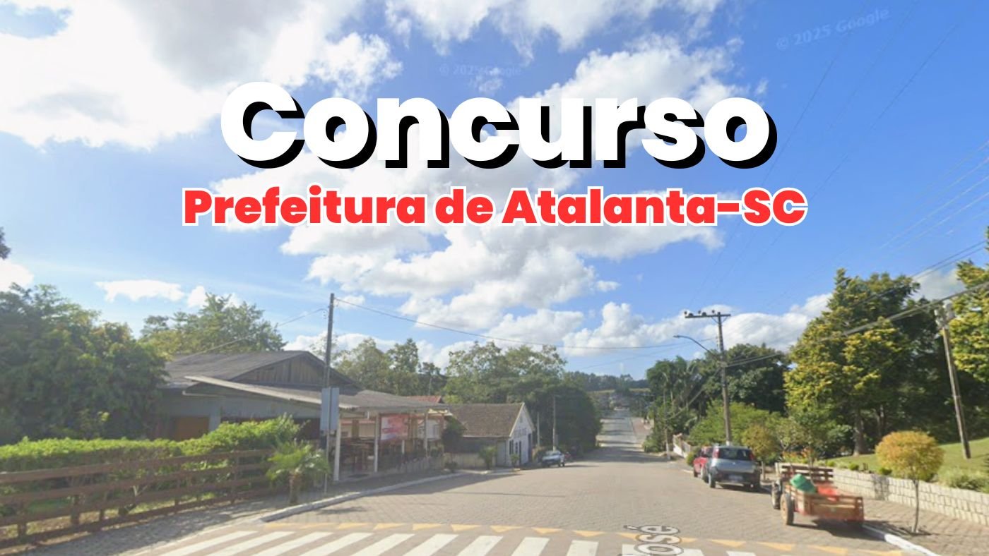 Concurso Prefeitura de Atalanta-SC 2025/2026: Edital e inscrição