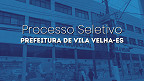 Processo Seletivo de Vila Velha-ES paga até R$ 10.036 para temporários Processo Seletivo de Vila Velha-ES paga até R$ 10.036 para temporários