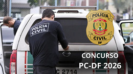 Concurso PC-DF: banca contratada e 150 vagas previstas; salários chegam a R$ 26,6 mil