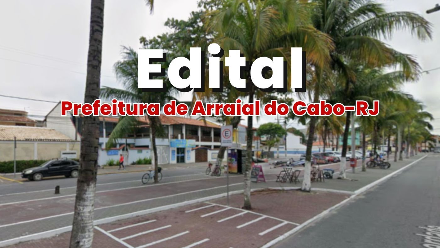 Concurso Prefeitura de Arraial do Cabo-RJ 2026: Edital tem 73 vagas