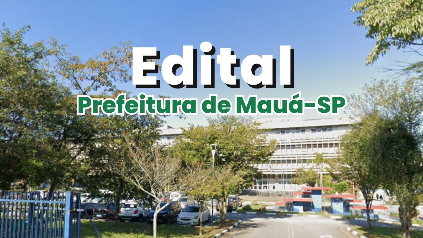 Concurso Mauá-SP 2025/2026: Prefeitura lança 2 editais com 146 vagas