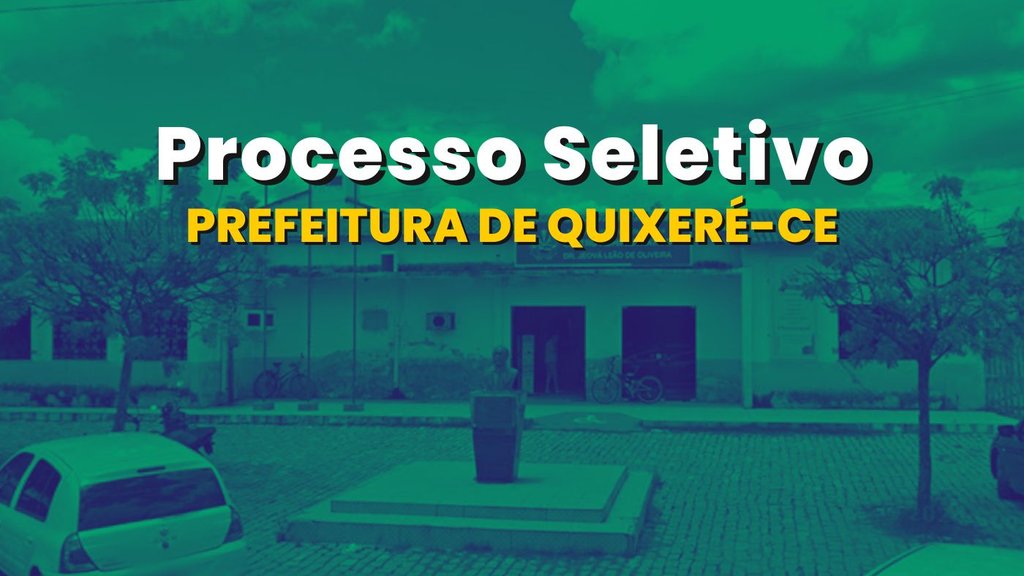 Prefeitura de Quixeré-CE/Fonte: divulgação