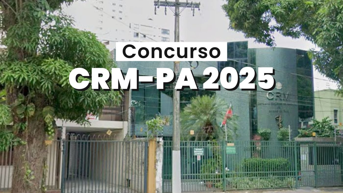 Concurso CRM-PA 2025: Edital e InscriÃ§Ã£o