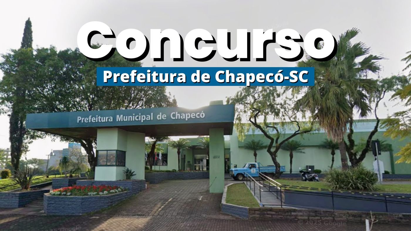 Processo Seletivo Prefeitura de Chapecó-SC 2025/2026 - Inscrição