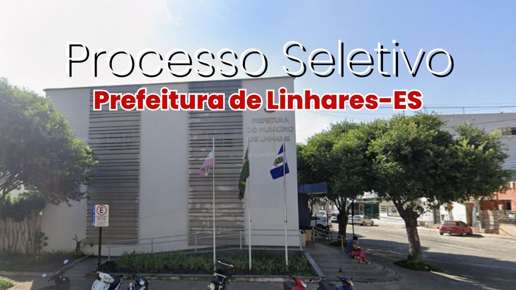 Prefeitura de Linhares-ES/Fonte: divulgação