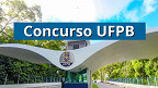 Concurso UFPB: Edital 110/2025 abre vagas para Professor