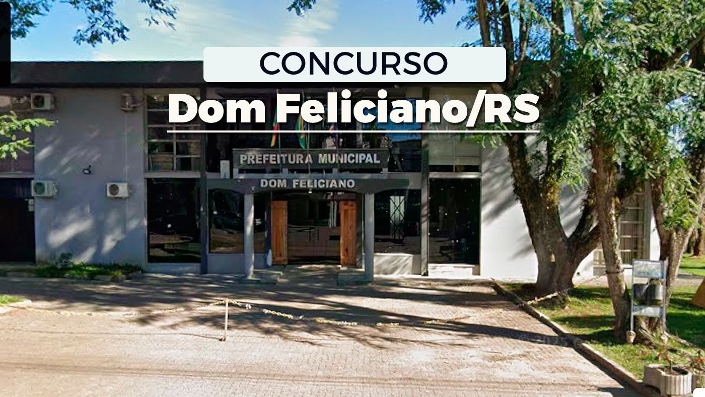 Concurso Prefeitura de Dom Feliciano-RS 2026: Inscrição aberta