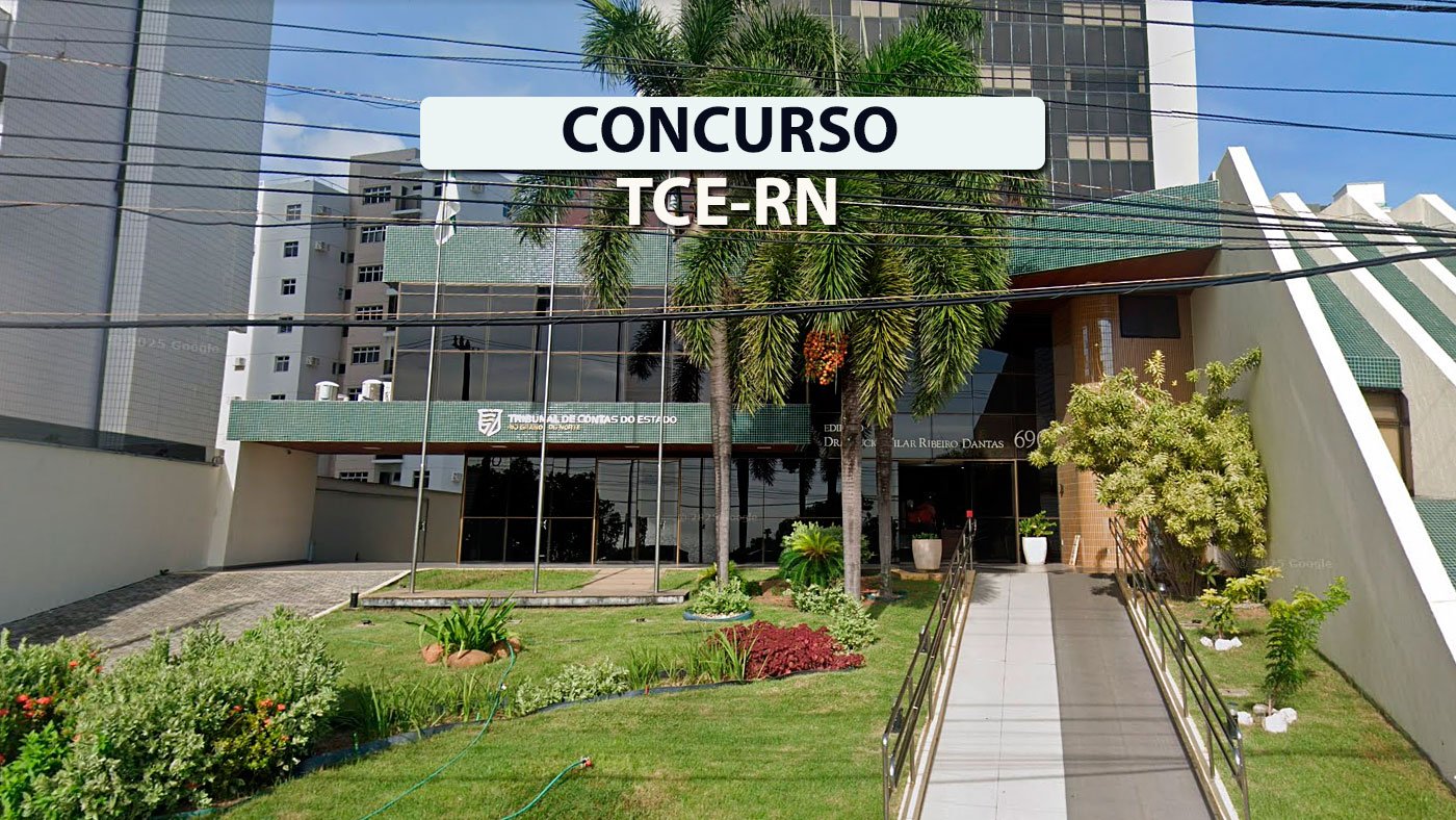 Concurso TCE-RN 2026: Sai edital com 244 vagas de até R$ 15.553