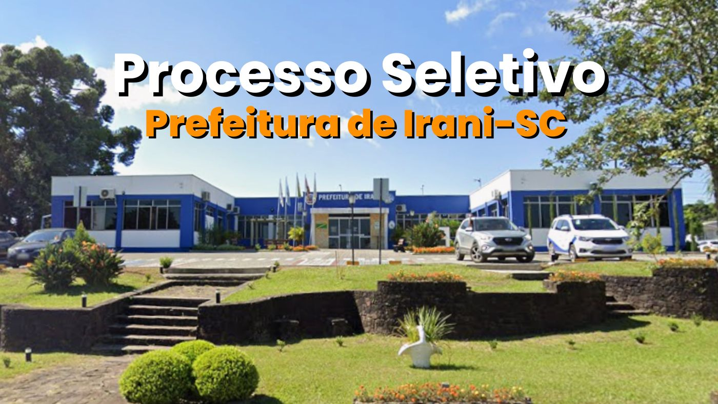 Prefeitura de Irani-SC/Fonte: divulgação