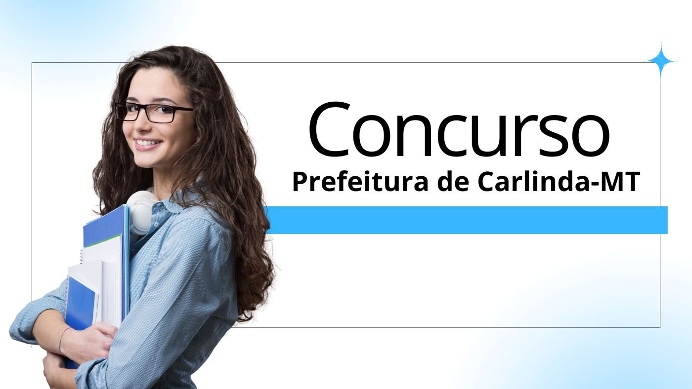 Concurso Prefeitura de Carlinda-MT 2026: Edital e inscrição