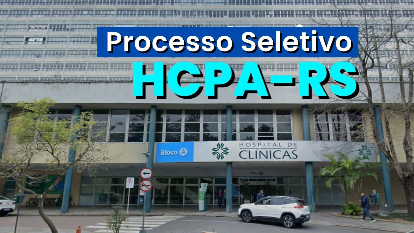 Hospital de ClÃ­nicas de Porto Alegre-RS abre inscriÃ§Ãµes com vagas de atÃ© R$ 12 mil