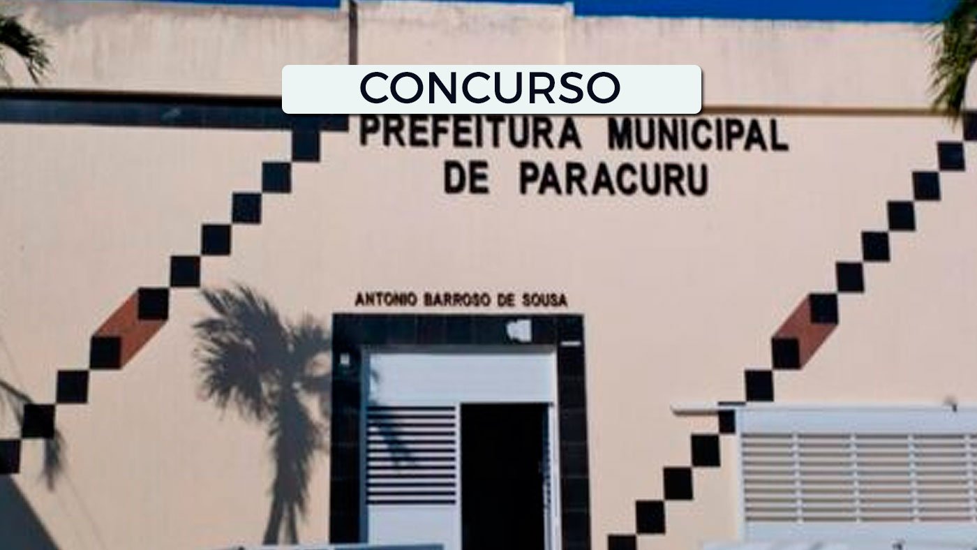 Concurso Paracuru-CE 2026: Prefeitura lança 2 editais com 133 vagas