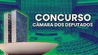 Concurso que paga R$ 30 mil! Câmara dos Deputados abre inscrições