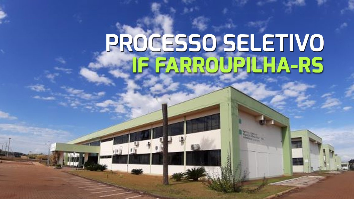 IF Farroupilha-RS abre seleção para Professores em Panambi