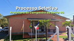 Processo Seletivo Prefeitura de Campestre da Serra-RS 2026 - Educação Processo Seletivo Prefeitura de Campestre da Serra-RS 2026 - Educação