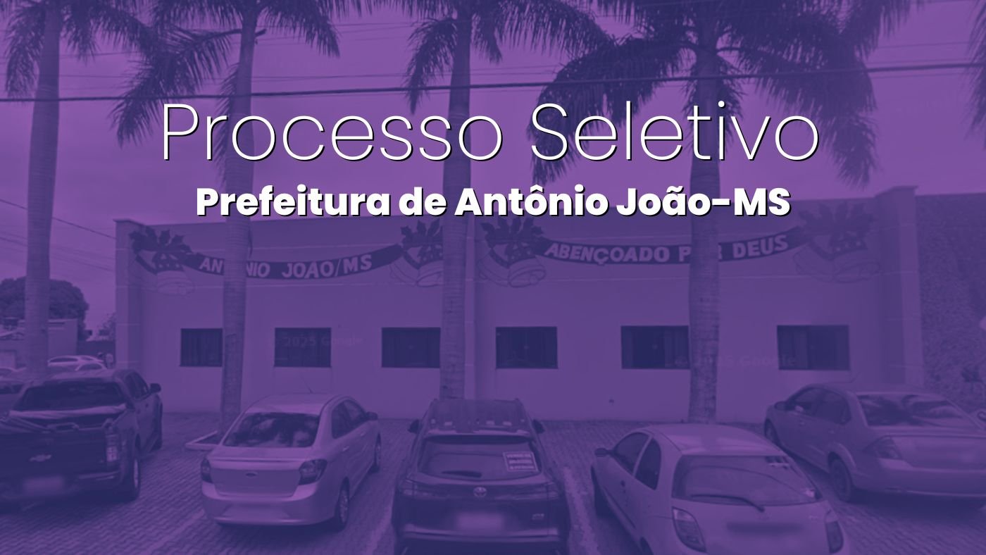 Edital Antônio João-MS 2026 abre CR com vagas na educação
