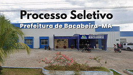 Processo Seletivo Prefeitura de Bacabeira-MA 2026: Inscrição