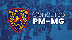 Concurso PM-MG para Oficiais divulga locais de provas nesta sexta, 09