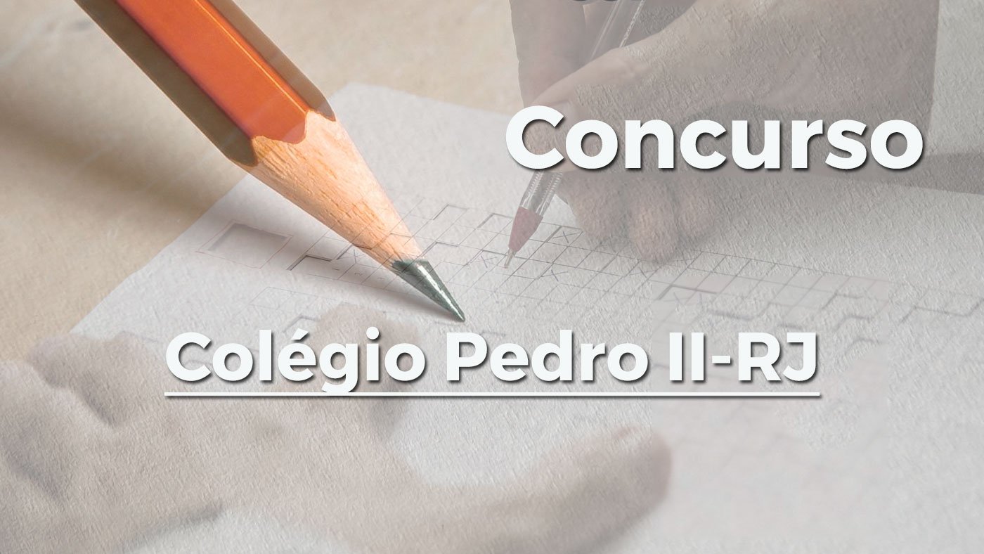 Edital Colégio Pedro II-RJ abre 25 vagas para Professor de anos iniciais