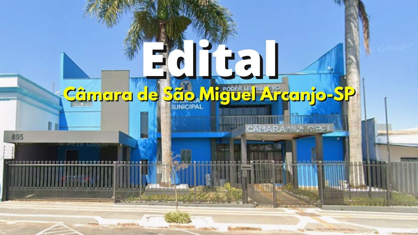 CÃ¢mara de SÃ£o Miguel Arcanjo-SP abre concurso pÃºblico para 6 cargos