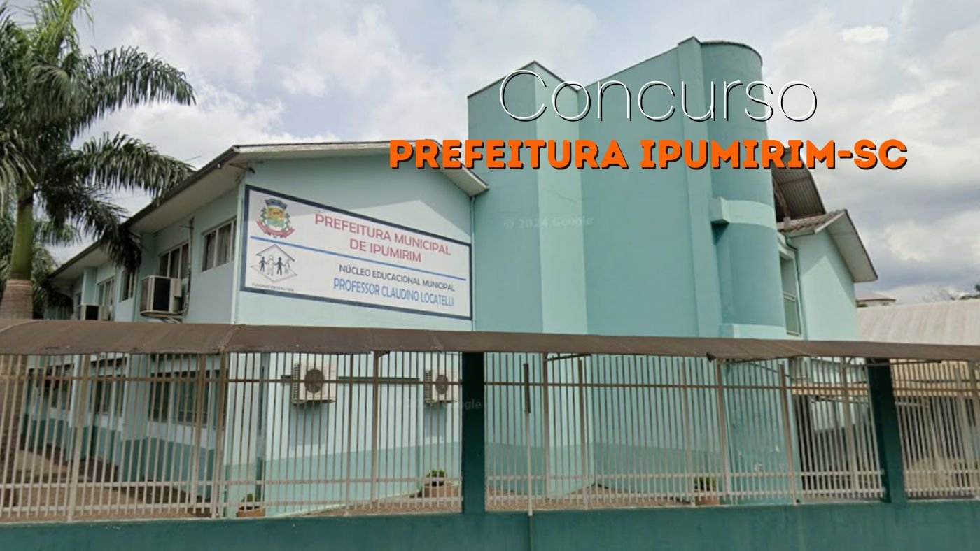 Edital Prefeitura Ipumirim-SC 2026: Prefeitura abre vagas de até R$ 11.448