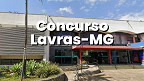 Concurso Lavras-MG 2026: Sai edital para mais de 100 vagas