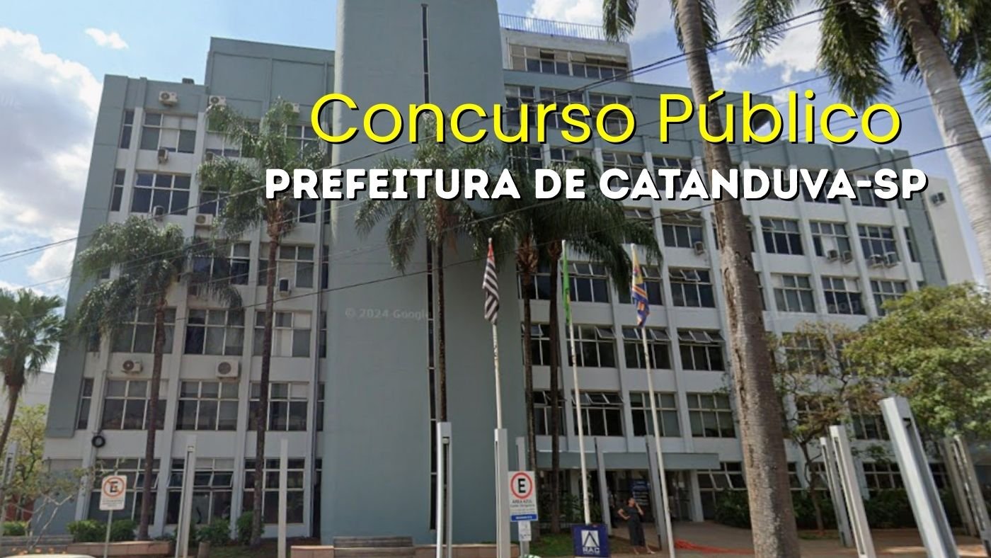 Prefeitura de Catanduva-SP abre 16 vagas de R$ 7.039 via concurso