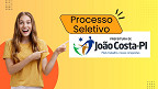Processo Seletivo Prefeitura de João Costa-PI 2026 - Inscrição