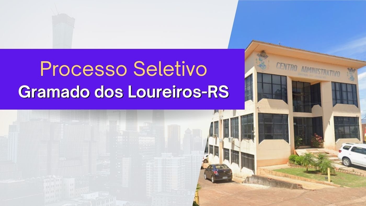 Processo Seletivo Prefeitura de Gramado dos Loureiros-RS 2026