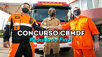 Concurso CBMDF: Idecan publica Resultado Final das provas objetivas