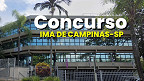 Concurso IMA de Campinas-SP 2026: Edital tem 8 vagas de até R$ 5.600